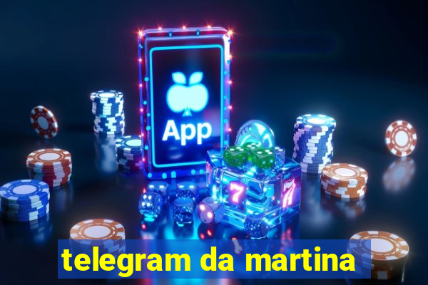 telegram da martina